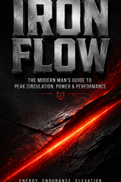 iron flow: the no excuses prostate protocol for men's vitality, pelvic circulation, and daily sexual confidence