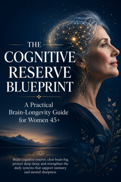 The Cognitive Reserve Blueprint | Brain Health Guide for Women 45+